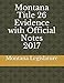 Montana Title 26 Evidence with Official Notes 2017