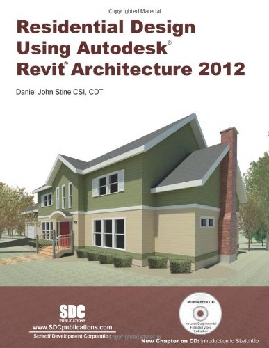 Residential Design Using Autodesk Revit Architecture 2012