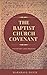 The Baptist Church Covenant: Its History and Meaning