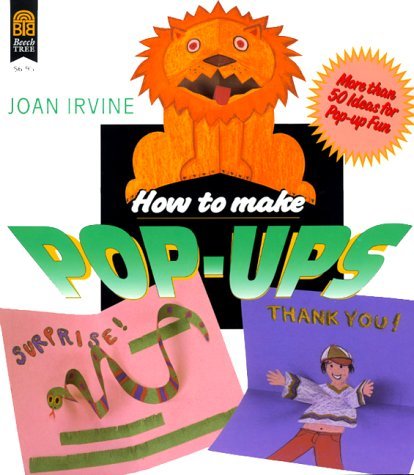 How to Make Pop-Ups by Joan Irvine (1-Mar-1988)... B013PSYRS4 Book Cover