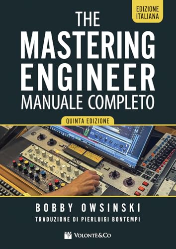 The mixing engineer. Manuale completo