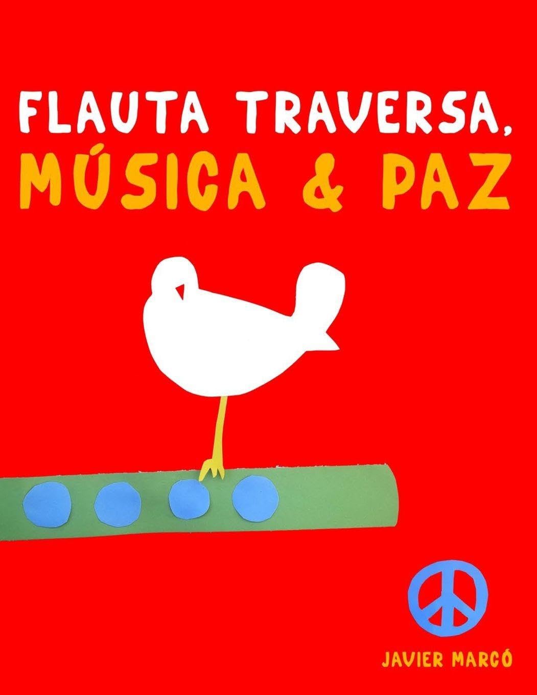 Flauta Traversa, Música & Paz: 10 Piezas Fáciles para Flauta Traversa Libro para Principiantes