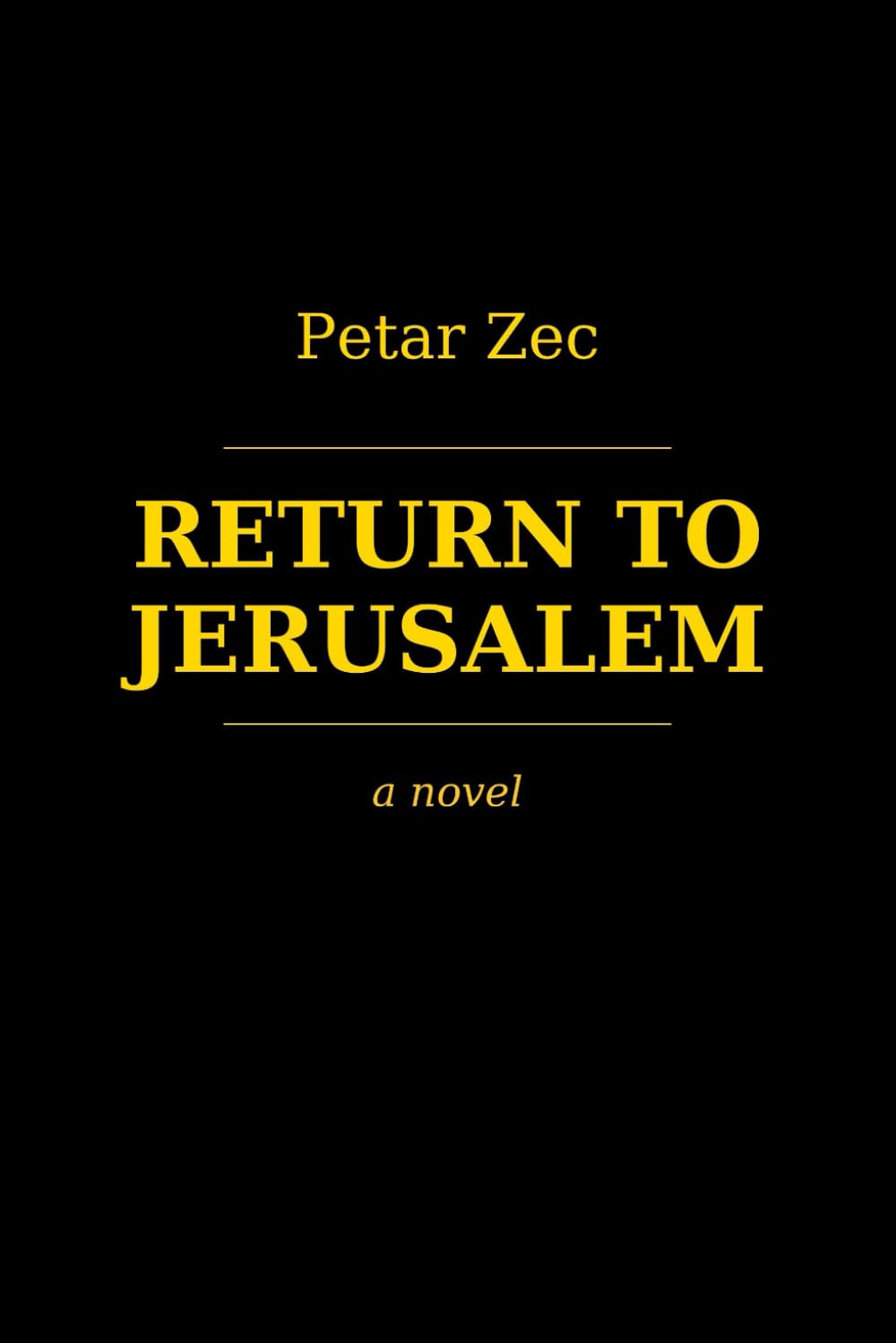 Return to Jerusalem: A novel