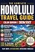 Honolulu Travel Guide: Top Attractions, Practical Tips & Everything You Need to Plan Your Trip (FULL COLOR EDITION) (Hawaii Travel Books)