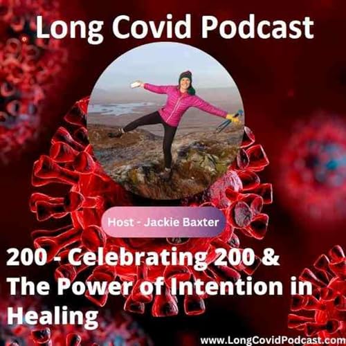 200 - Celebrating 200 & The Power of Intention in Healing