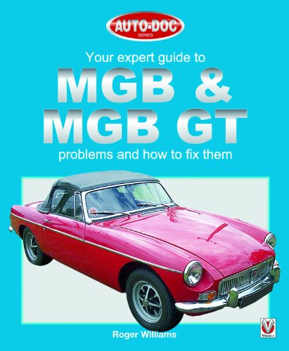 Your Expert Guide to MGB and MGB GT Problems and How to Fix Them (Auto-Doc)