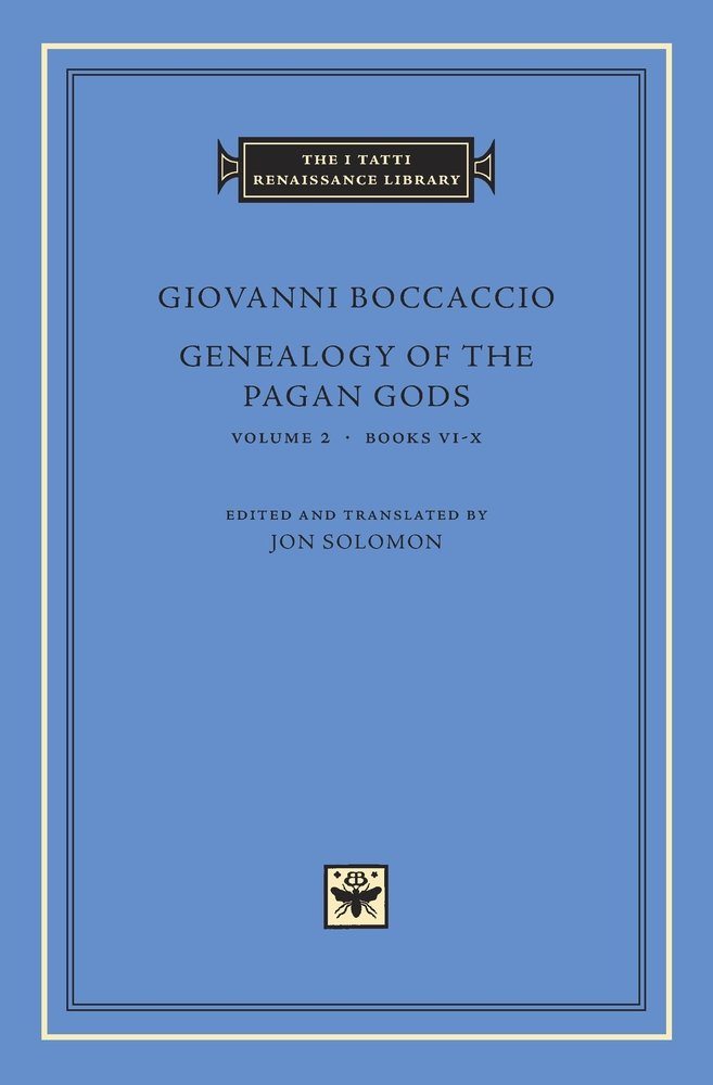 Genealogy of the Pagan Gods, Volume 2: Books VI–X (The I Tatti Renaissance Library)