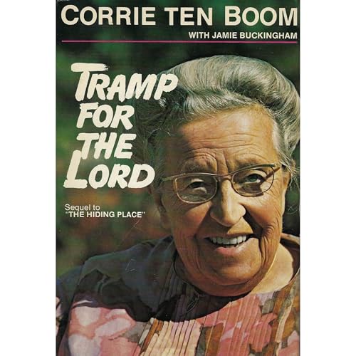 Tramp for the Lord by Corrie ten Boom, Jamie Buckingham episode artwork