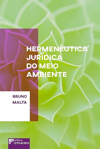 Hermenêutica Jurídica do Meio Ambiente