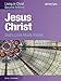 Jesus Christ:: God's Love Made Visible (Second Edition) Student Text (Living in Christ)