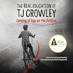 The Real Education of TJ Crowley Audiolibro Por Grant Overstake, May Wuthrich arte de portada
