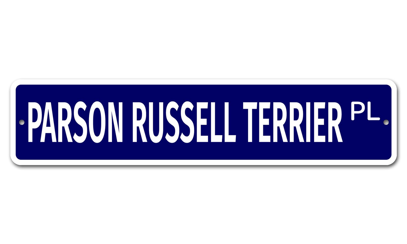 Parson Russell Terrier 4" x 16" Novelty Street Sign metal sign