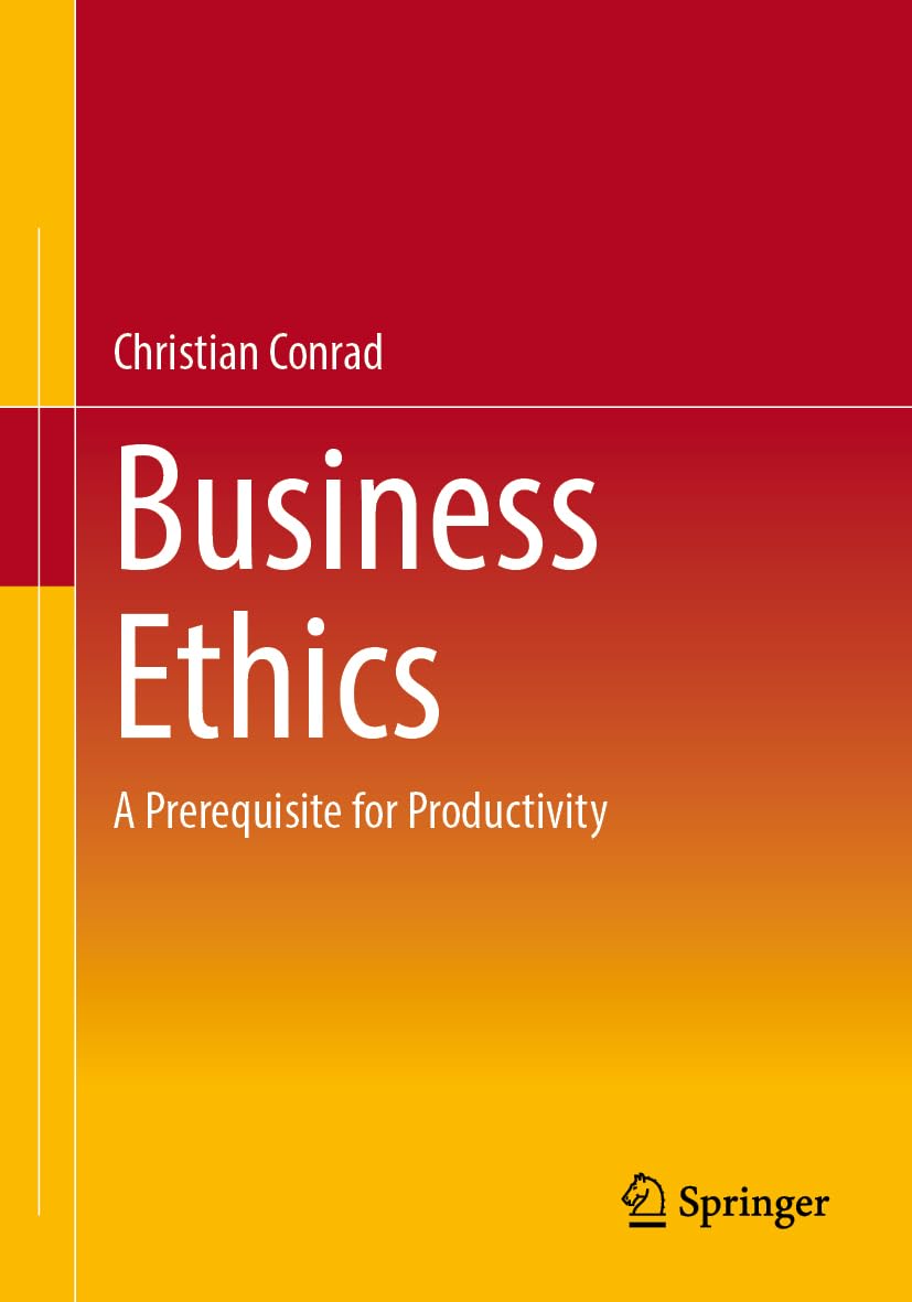 Business Ethics: A Prerequisite for Productivity