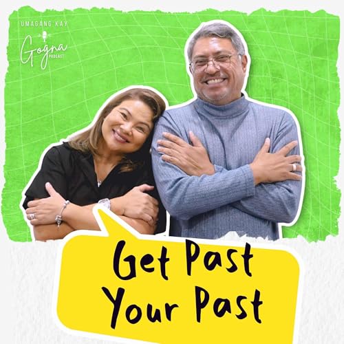 S11E5: Get Past Your Past