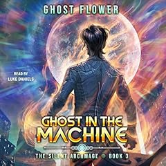 Ghost in the Machine Audiolibro Por Ghost Flower arte de portada