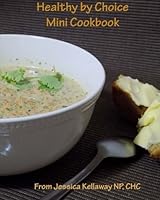 Healthy by Choice 1517332478 Book Cover