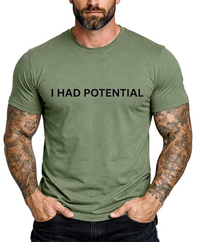 Exluzoom I Had Potential Shirt I Had Potential T Shirt for Men Green