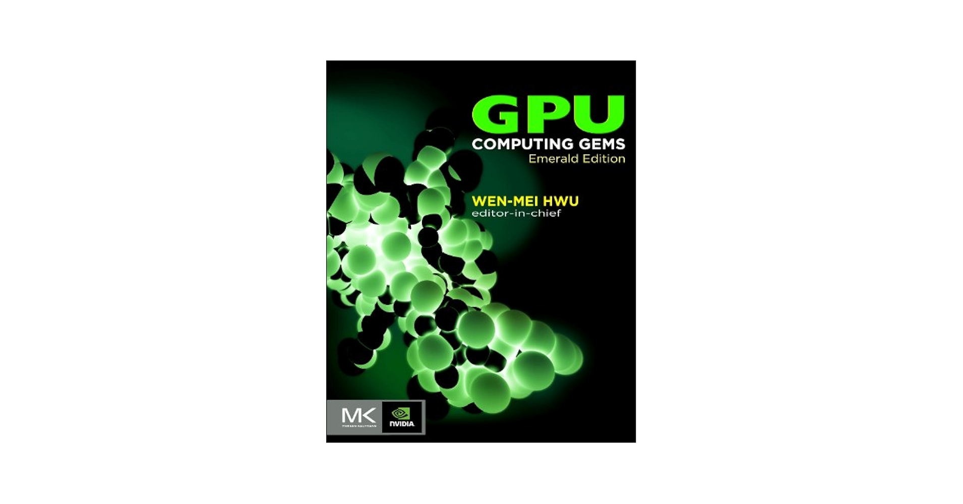 GPU Computing Gems Emerald Edition (Applications of GPU