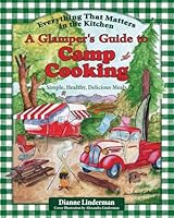 A Glamper's Guide to Camp Cooking 1546521232 Book Cover