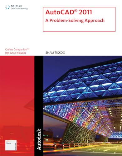 Autocad 2011: A Problem-Solving Approach