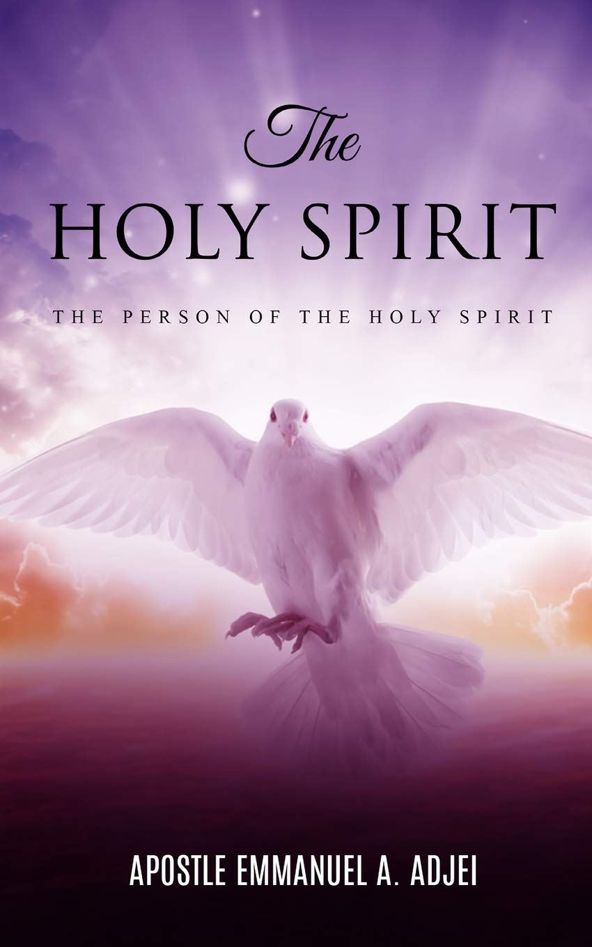 THE HOLY SPIRIT: THE PERSON OF THE HOLY SPIRIT