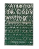 Arsenal de Copywriting - Domine as técnicas de escrita persuasiva e transforme sua vida profissional.
