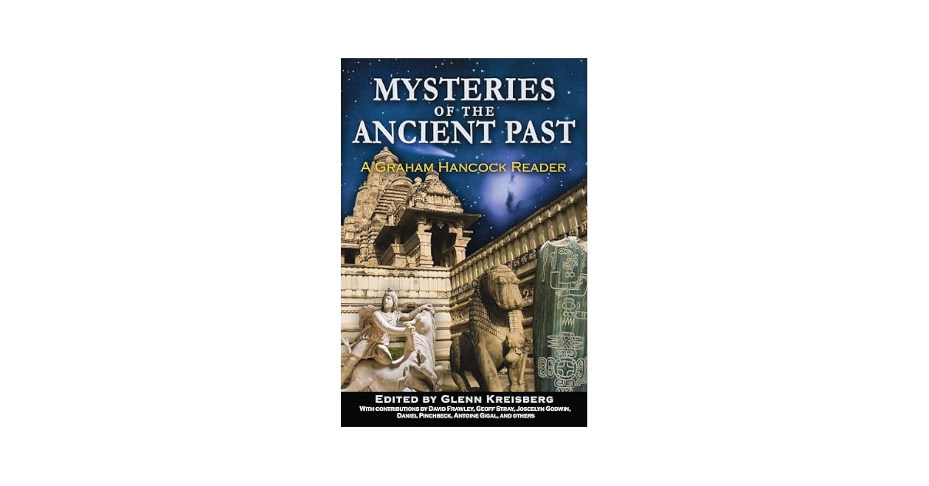 Mysteries of the Ancient Past: A Graham Hancock Reader