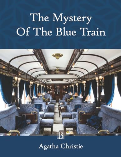 The Mystery Of The Blue Train (Large Print) B0CX9JFW4K Book Cover