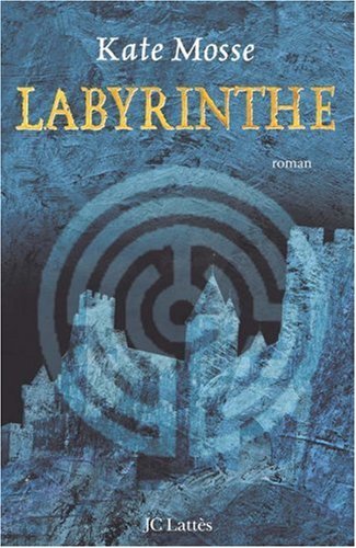Labyrinthe by Kate Mosse (2006-05-17)