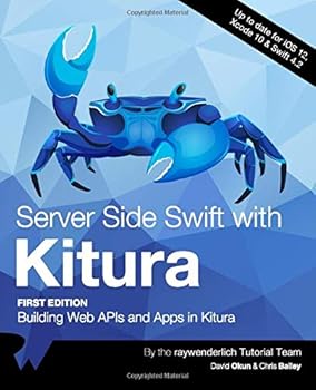 Server Side Swift with Kitura: Building Web APIs and Apps in Kitura