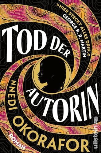 Tod der Autorin: Roman | »Hier steckt alles drin.« George R. R. Martin