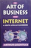 The Art of Business on the Internet: A South African Handbook