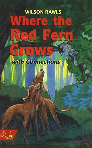 Holt McDougal Library, Middle School with Connections: Student Text Where the Red Fern Grows