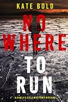 Nowhere to Run 1094330051 Book Cover