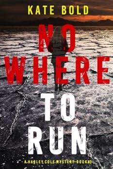 Paperback Nowhere to Run (A Harley Cole FBI Suspense Thriller—Book 3) Book
