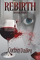 Rebirth: Book One 1910105430 Book Cover
