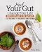 Heal Your Gut, Change Your Life: Step by Step Guide to the GAPS Diet + 50 Recipes