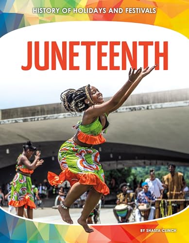 Juneteenth (History of Holidays and Festivals)