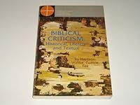Biblical Criticism: Historical, Literary and Textual 1563901269 Book Cover