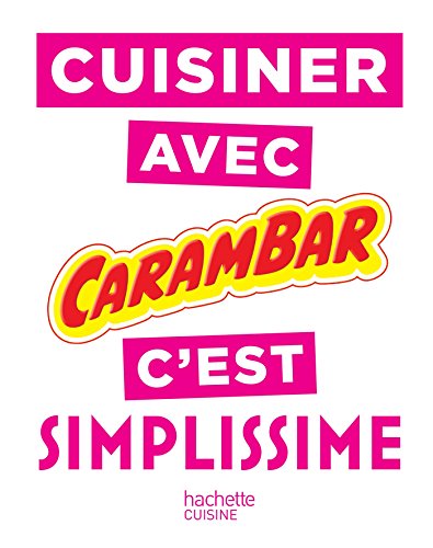 Télécharger Cuisiner avec Carambar c'est SIMPLISSIME Livre PDF Gratuit