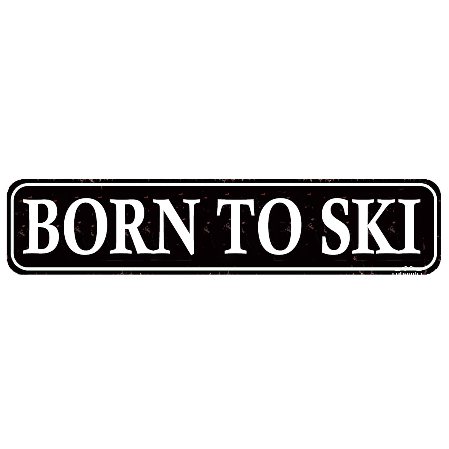 Born to Ski Vintage Metal Sign - Rustic Ski Lodge Wall Decor,4x16 Inch Cabin Art Gift