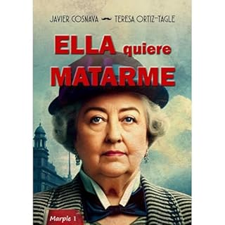 ELLA QUIERE MATARME Audiolibro Por Teresa Ortiz-Tagle, Javier Cosnava arte de portada