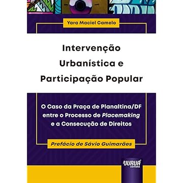 Capa do livro Intervenção Urbanística e Participação Popular - O Caso da Praça de Planaltina/DF entre o Processo de Placemaking e a Consecução de Direitos