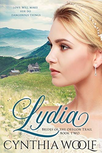 Lydia: a sweet mail-order bride historical western romance (Brides of the Oregon Trail Book 2)