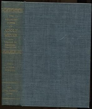 Hardcover The Collected Papers of Adolf Meyer - Volume III: Medical Teaching [Unknown] Book