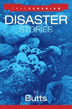 Hardcover True Canadian Disaster Stories Book