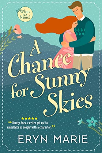 A Chance for Sunny Skies (What's in a Name? Book 1)