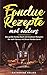 Fondue Rezepte mal anders: Das große Fondue Buch mit kreativen Rezepten für mehr Genuss mit Ihrem Fondue Gerät inkl. Dips und Brote