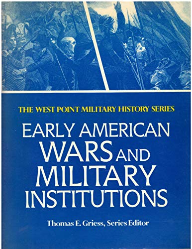 Early American Wars and Military Institutions