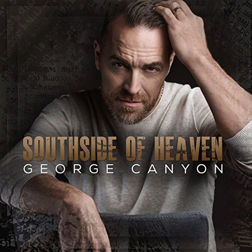 Southside Of Heaven [Audio CD] George Canyon
